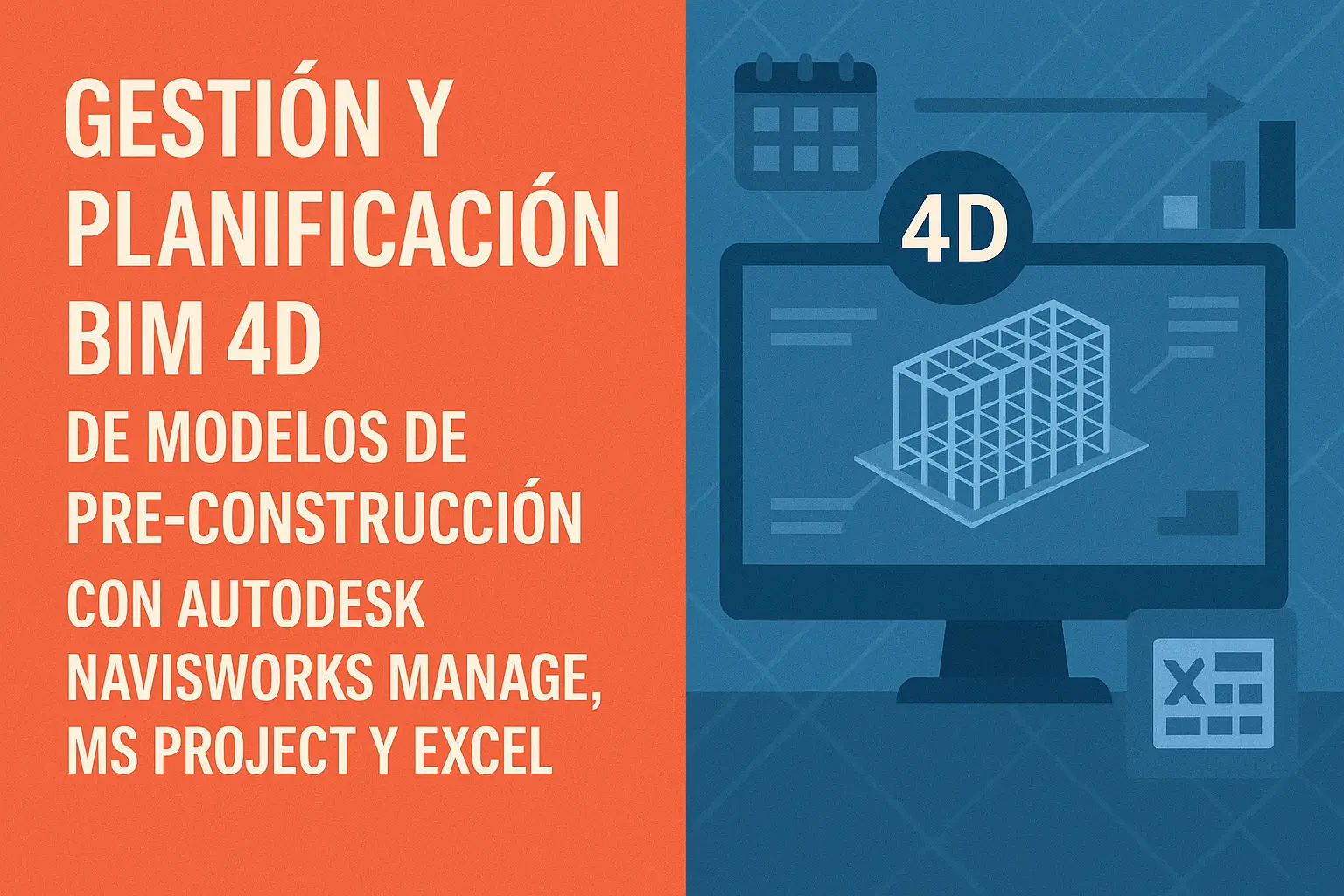 Gestión y Planificación BIM 4D de Modelos de Pre-Construcción con Autodesk Navisworks Manage, MS Project y Excel