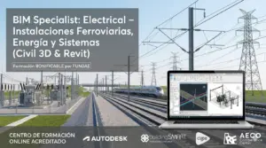 BIM Specialist: Electrical – Instalaciones Ferroviarias, Energía y Sistemas (Civil 3D & Revit)